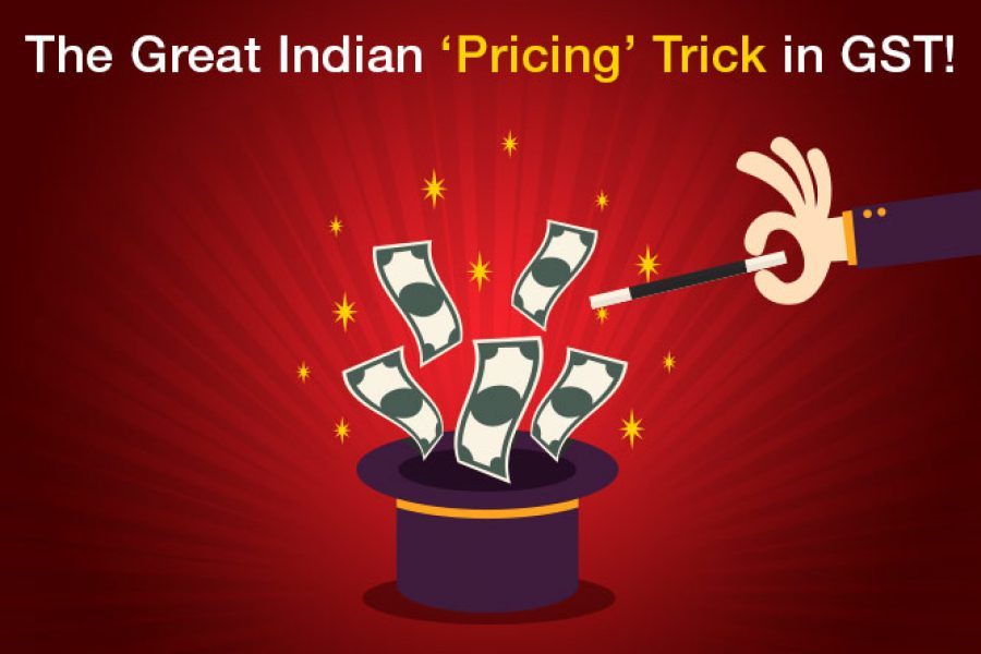 The Great Indian ‘Pricing’ Trick in GST!