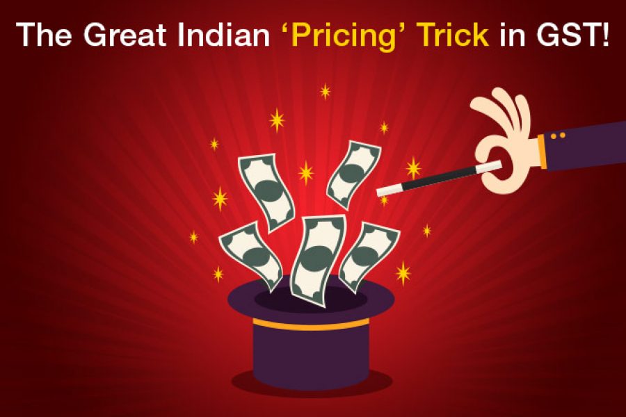 The Great Indian ‘Pricing’ Trick in GST!