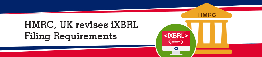 HMRC, UK revises iXBRL Filing Requirements: Moves from UK GAAP to IFRS Taxonomy